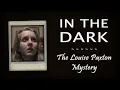 In the Dark The Louise Paxton Mystery