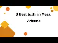 3 Best Sushi in Mesa Arizona Japanese Cuisine