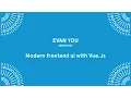 Evan You - Modern Frontend with Vue js