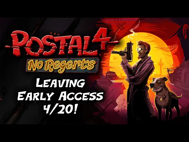 POSTAL 4 - Leaving Early Access Announcement Trailer