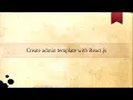 Create admin template with React js - Part 1