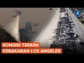 Download Lagu Kondisi Terkini Kebakaran Los Angeles Usai Sepekan Lebih Membara