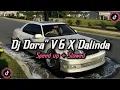 Lagu DJ DORA DORA V6 X DALINDA X WHERE HAVE YOU BEEN X ALIVE X FADED | BREAKBEAT | SLOW BASS !! VIRAL 