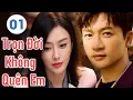 Download Lagu Phim Ngôn Tình Lãng Mạn Cực Hay | TRỌN ĐỜI KHÔNG QUÊN EM  - Tập 01 |  Tần Lam - Tô Hữu Bằng