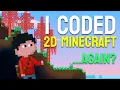 I made a SECOND 2D Minecraft
