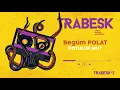 Begüm Polat - Doyulur Mu
