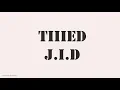 J.I.D - Tiiied ft. 6LACK & Ella Mai | Lyrics Songs
