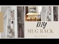 DIY Decorative Wall Mounted Coffee Mug Rack