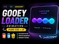 Build a STUNNING Gooey Loader Animation with HTML CSS JS