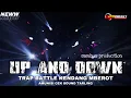 Download Lagu DJ UP AND DOWN TRAP BATTLE  BATTLEAN  MENGKANE SAMHUS PRO