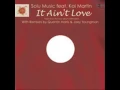 Download Lagu Solu Music - It Ain't Love (Quentin Harris Mix)