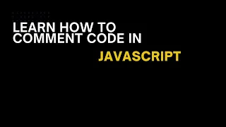 HOW TO COMMENT CODE IN JAVASCRIPT - Quick Beginner s Guide