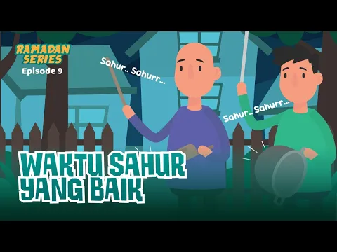 Waktu yang Bagus dan Dianjurkan untuk Sahur | Ramadhan Seires