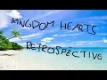 Download Lagu The Kingdom Hearts Retrospective