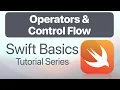 Swift Basics - Operators Control Flow
