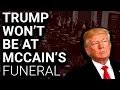 Sen John McCain Dead at 81 Trump Not Invited to Funeral
