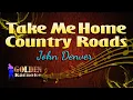 Download Lagu Take Me Home Country Road - John Denver ( KARAOKE VERSION )