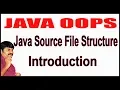 Java Tutorials Java OOPS Java Source File Structure Introduction by Durga Sir