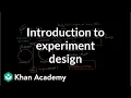Introduction to experiment design Study design AP Statistics Khan Academy