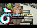 Lagu DJ PURA PURA BAHAGIA x NEW MASHUB REMIX TERBARU 2026