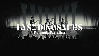 Download Last Dinosaurs - PARANOIA PARADISE (Official Music Video) MP3