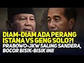 Download Lagu DIAM-DIAM ADA PERANG ISTANA VS GENG SOLO?! PRABOWO-JKW SALING SANDERA, BOCOR BISIK-BISIK INI!