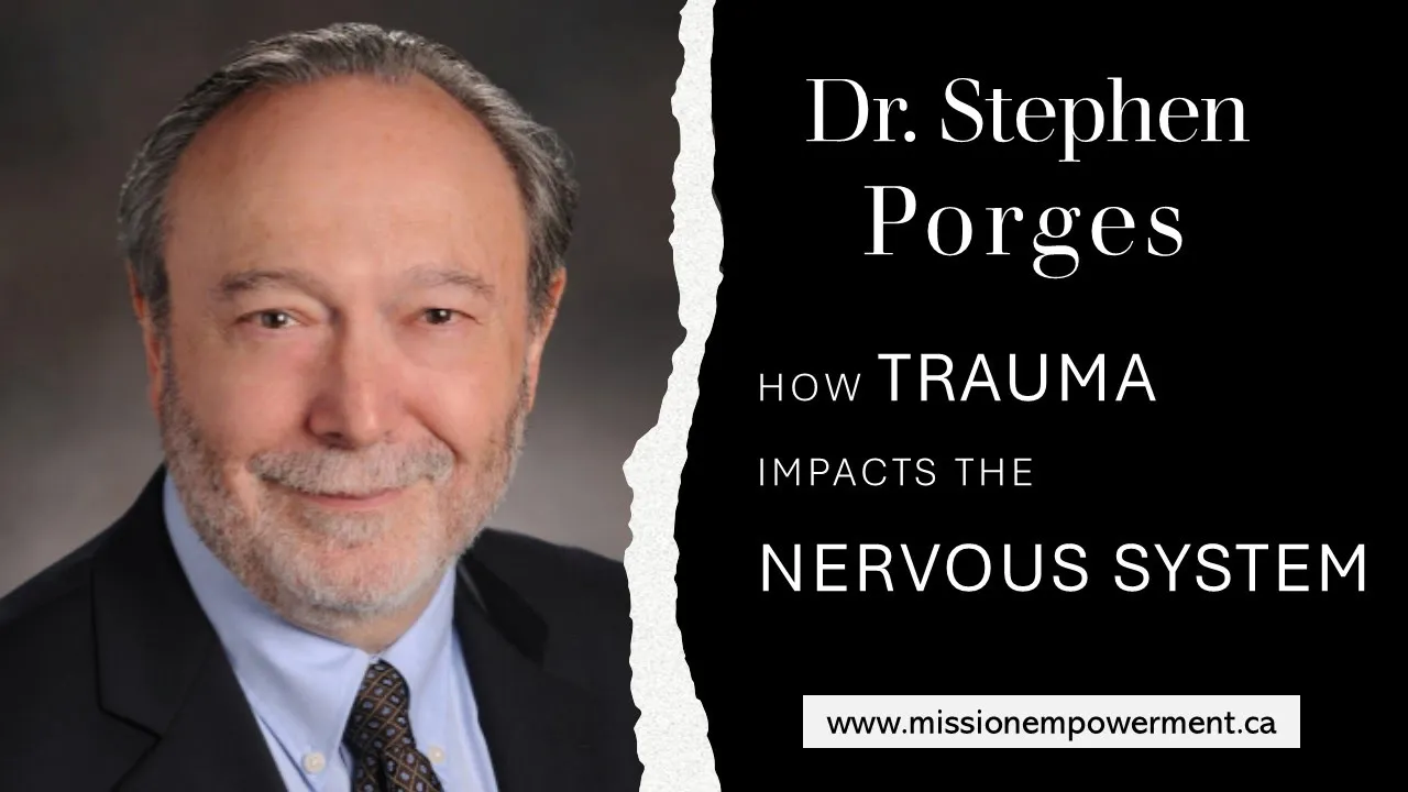 Dr. Stephen Porges | How Trauma impacts the Nervous System and how the Polyvagal Theory can Help