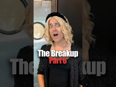 The Breakup, Part 6