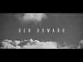 Ben Howard - Oats In The Water