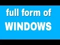 Full form of Windows by agtalk