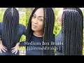 WATCH ME SLAY THESE MEDIUM BOX BRAIDS
