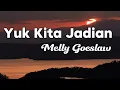 Download Lagu Yuk Kita Jadian - Melly Goeslaw || LIRIK