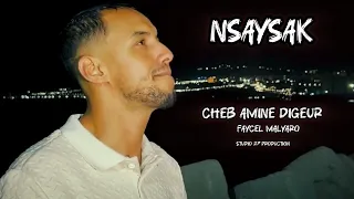 Jdid Cheb Amine Digeur NSAYSAK Clip Officiel Faycel Malyaro 2025 