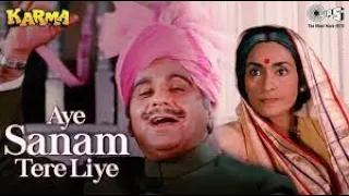 aye sanam tere liye karma dilip kumar nutan mohammad aziz kavita krishnamurthy 80s hits