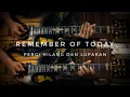Download Lagu PERGI HILANG DAN LUPAKAN // REMEMBER OF TODAY // GUITAR COVER