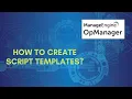 How to create a script template in OpManager