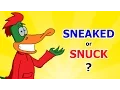 SNEAKED or SNUCK - Lango Duck
