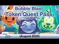 AUG 2026 Bubble Blast Token Quest Pass - Disney Emoji Blitz