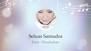 Download Eren - Seluas Samudra (Lirik Video) MP3