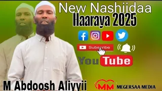 NEW NASHIIDAA Haaraya 2025 Abdoosh Aliyyii Deeyma Nyaane Nyaane Jattu Yeroo Dhihotti 
