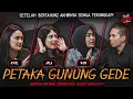 Lagu PETAKA GUNUNG GEDE 2007: APA YANG SEBENARNYA TERJADI DENGAN ITA? | TIBA2 #94