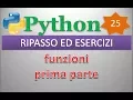 Python by Example Playlist ITA 25 REVIEW AND EXERCISES Functions Part 1