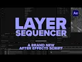 Master Layer Sequencer The Ultimate AE Time-Saver