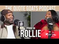 The Quote Goats Podcast Episode 58 Behind The Baddie ft ROLLIE