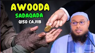 Awooda Sadaqada Iyo Faaiidada Laga Helo Sh Mohamud Xaliike 