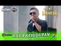 Download Lagu RODA KEHIDUPAN - Gerry Mahesa - MAHESA MUSIC - DHEHAN PRO Audio - ORCOKA 2025