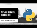 Predicting Titanic Survivors with Machine Learning A Data Science Project