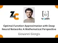Optimal Function Approximation with Deep Neural Networks A Math Perspective Giovanni Giorgis