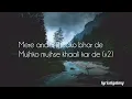 Download Lagu Kya Tujhe Ab Ye Dil Bataye Lyrics: Falak Shabir