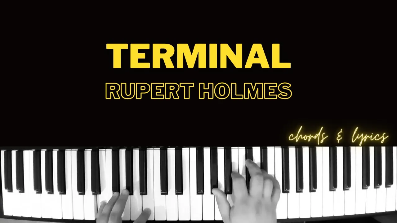 Terminal - Rupert Holmes | Piano ~ Cover ~ Accompaniment ~ Backing Track ~ Karaoke